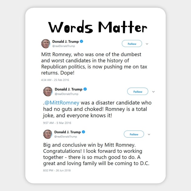 Words Matter Donald Trump Contradictory Hypocritical Tweets Gifts Sticker by gillys